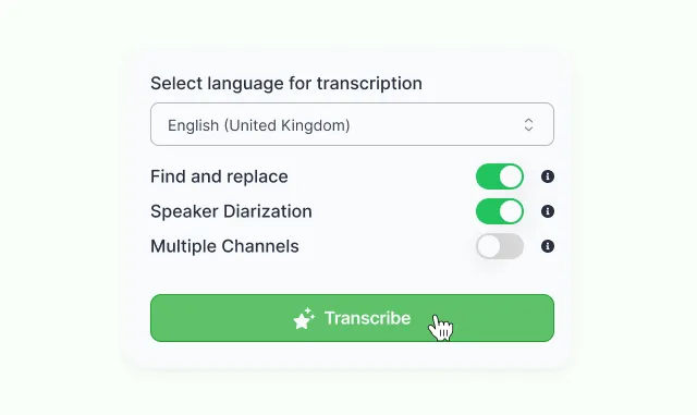 A transcription setup panel with the language set to English, find and replace and speaker diarization switched on, and the cursor over the Transcribe button